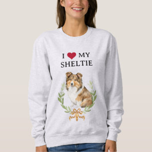 Cute I Love my Sheltie  Sweatshirt