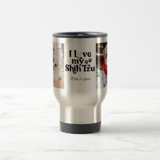Cute I Love My Shih Tzu 2 photo Dog Lover Travel Mug