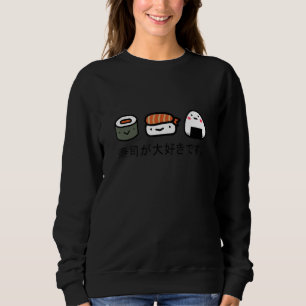 Cute I Love Sushi Japanese Sushi Dish Fish And Ric Sweatshirt