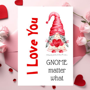Cute I Love You Girl Gnome Matter What Valentine  Card