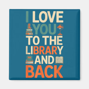 Cute I love you library back funny librarian quote Magnet