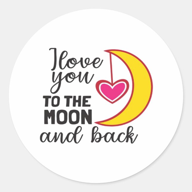 Cute I Love You To The Moon And Back Playful Love  Classic Round Sticker (Front)