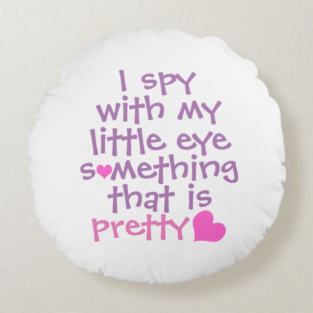 Cute *I Spy* Pink  Round Cushion (Front)