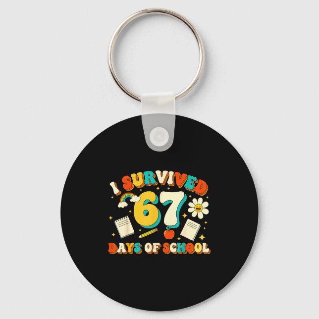 Cute I Survived 67 Days Of School Funny Meme Teach Key Ring (Front)