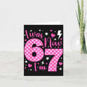 Cute I Was 6 Now I'm 7 Year Old Birthday Six Seven Card