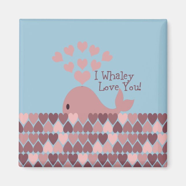 Cute I whaley Love You! design Magnet (Front)