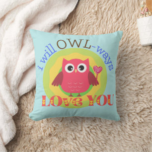 Cute I Will Owl-ways Love You Throw Pillow