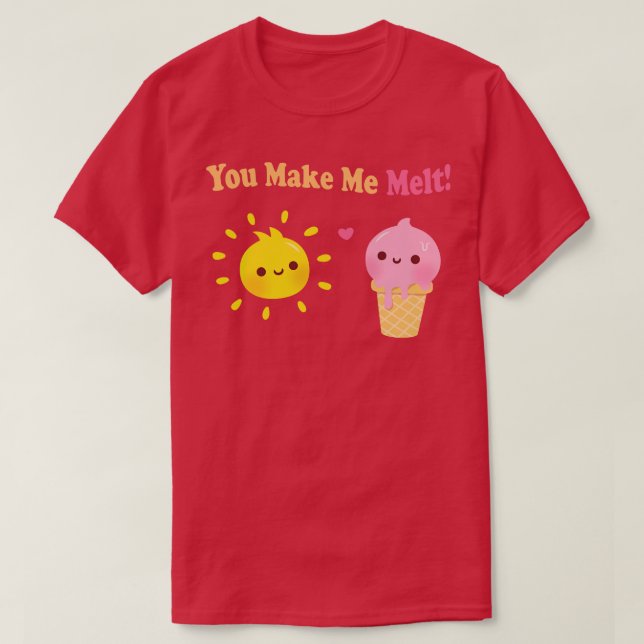 Cute Ice Cream and Sun You Make Me Melt Pun T-Shirt (Design Front)