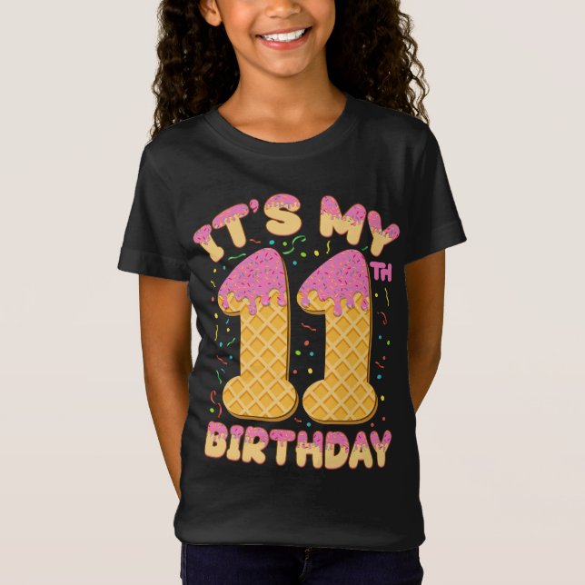 Cute Ice Cream It's my 11th Birthday 11 years Girl T-Shirt (Front)