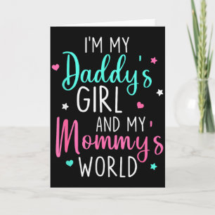 Cute I'm My Daddy's Girl And My Mummy's World Baby Card