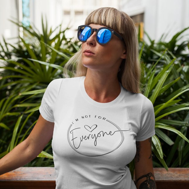 Cute Im Not For Everyone  T-Shirt (Creator Uploaded)