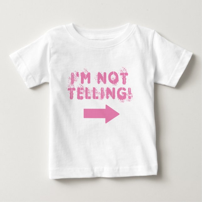 Cute "I'm Not Telling!"  Quote with Arrow Baby T-Shirt (Front)