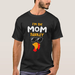 Cute I'm The Mom Turkey Family Matching T-Shirt
