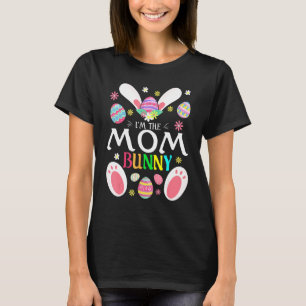 Cute I'm The Mum Bunny Matching Family Easter Part T-Shirt