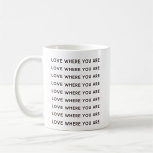 Cute Inspirational Uplifting Quote Positive Saying Coffee Mug