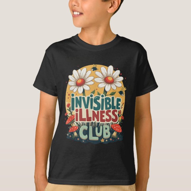 Cute Invisible Illness Social Club ,floral Hidden  T-Shirt (Front)