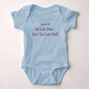 Cute Is As Cute Does Quote Blue Baby Bodysuit