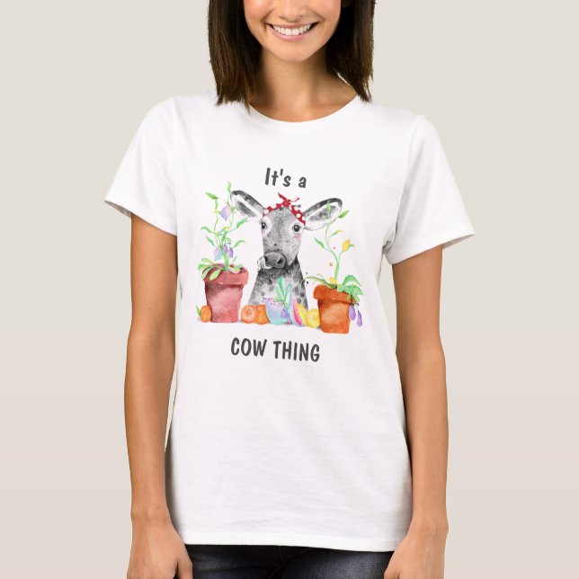 Cute It's A Cow Thing T-Shirt (Front)