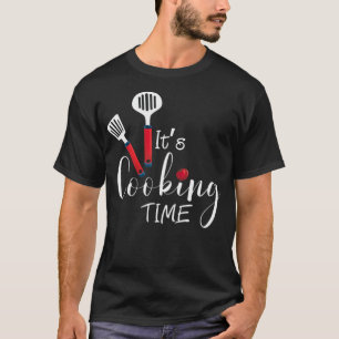 Cute Its Cooking Time Station Chefs sweets drunk c T-Shirt