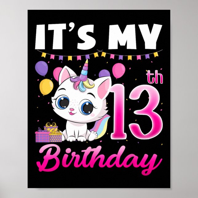 Cute It's My 13th Birthday Cat Unicorn 13 Years Ol Poster (Front)