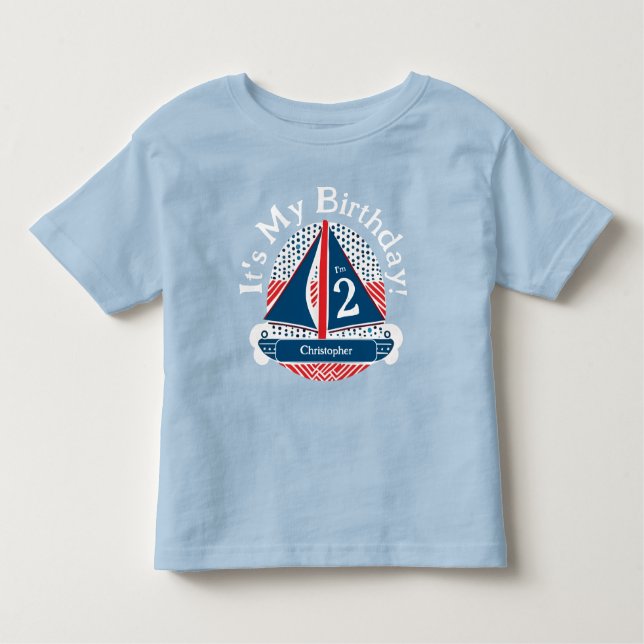 Cute It's My Birthday Boy Nautical Sailboat Toddler T-Shirt (Front)