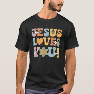 Cute Jesus Loves You Groovy Christian Kid Girl Wom T-Shirt