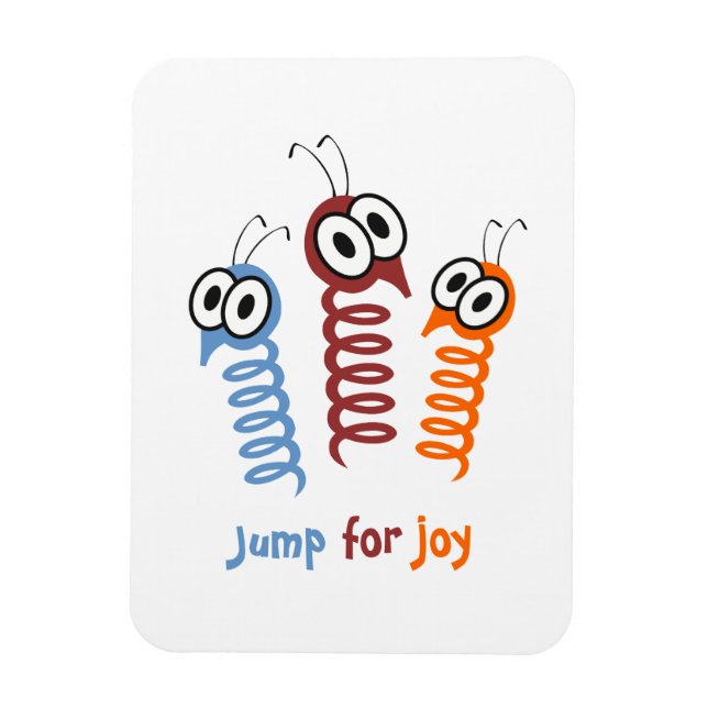Cute Jump for joy quote funny Magnet (Vertical)