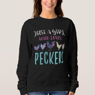 Cute Just a Girl Who Love Peckers Chicken Poultry Sweatshirt