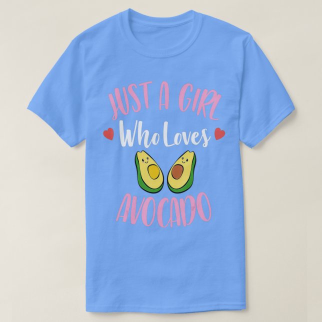 Cute Just A Girl Who Loves Avocado T-Shirt (Design Front)