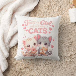 Cute Just a Girl Who Loves Cats Cute Kittens Cushion