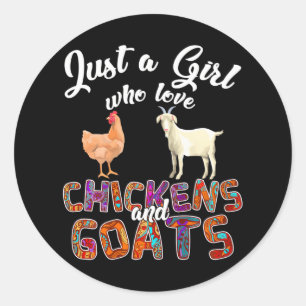 Cute Just A Girl Who Loves Chickens Goats Farmer Classic Round Sticker