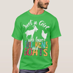 Cute Just A Girl Who Loves Chickens Goats Farmer G T-Shirt