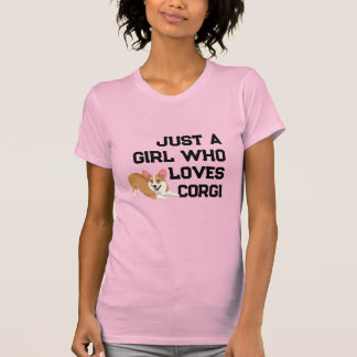 Cute "Just A Girl Who Loves Corgis" T-Shirt
