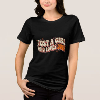 Cute Just a Girl Who Loves Dogs Pet Lover T-Shirt Tri-Blend Shirt