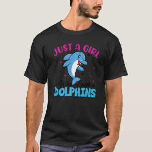 Cute Just A Girl Who Loves Dolphins Sea Animal Dol T-Shirt