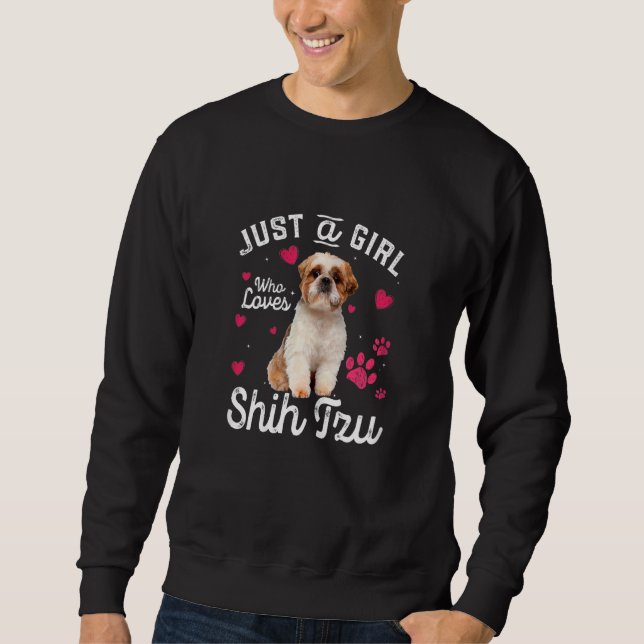 Cute Just A Girl Who Loves Shih Tzu Dog Sweatshirt (Front)