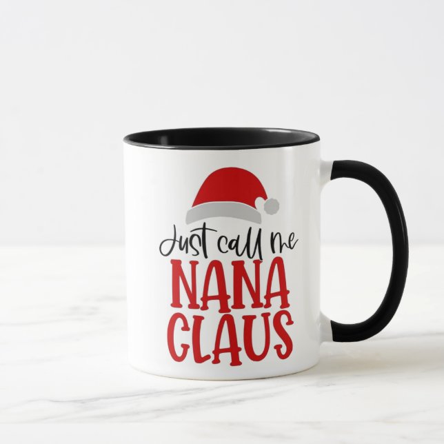 Cute Just Call Me Nana Claus Mug (Right)
