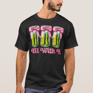 Cute Just Dill With It Coquette Bow Canned Pickle T-Shirt