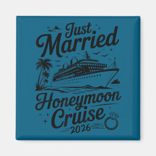 Cute Just Married Honeymoon Cruise 2026 Newlyweds  Magnet