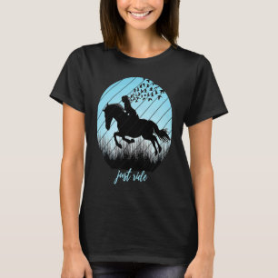Cute Just Ride Horseback Riding Silhouette Wild Bi T-Shirt
