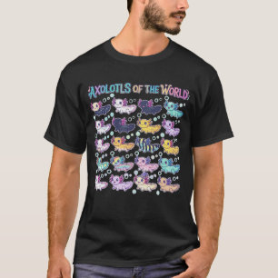 Cute Kawaii Axolotls of the World T-Shirt