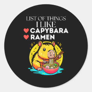Cute Kawaii Capybara List Of Things I Like Ramen L Classic Round Sticker