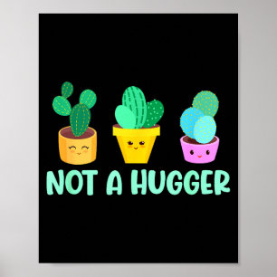Cute Kawaii Do Not Hug I'm Not A Hugger Cactus  Poster