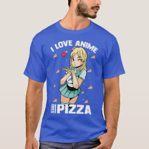 Cute Kawaii - I Love Anime And Pizza - Otaku Girl  T-Shirt