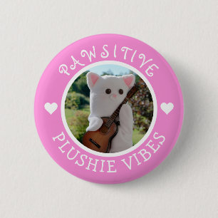 Cute Kawaii Pink Pawsitive Plushie Vibes Photo 6 Cm Round Badge