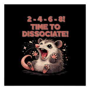 Cute Kawaii Possum Time to Dissociate Funny Design Poster