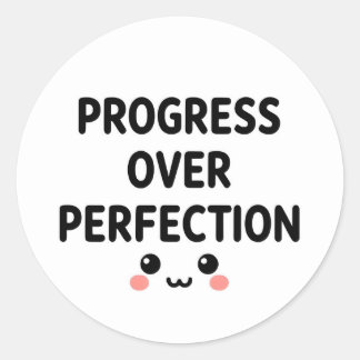 Cute Kawaii Progress Over Perfection Round Sticker