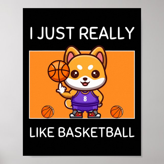 Cute Kawaii Shiba Inu I Just Really Like Basketbal Poster (Front)
