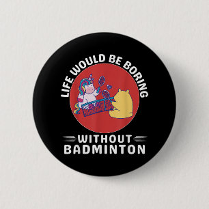 Cute Kawaii Unicorn Life Would Be Boring Without B 6 Cm Round Badge