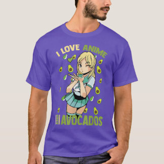 Cute KawaiiI Love Anime And AvocadosOtaku Girl T-Shirt